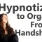 Hypnotized to Orgasm From a Handshake